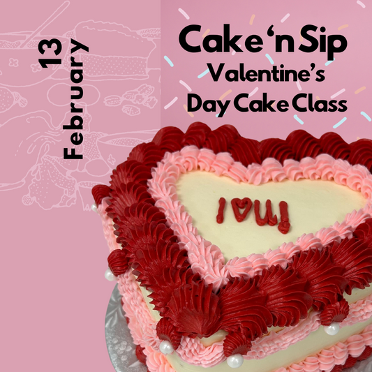 Bootsma Bakery - Cake 'n Sip  - Valentine's Day Cake Decorating Workshop